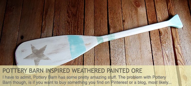 Pottery Barn Inspired Weathered Painted Oar