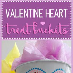 Valentine's Day is coming soon! Fill your Valentine treat buckets with goodies for teachers, neighbors, friends or family.