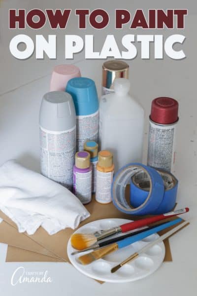 Tips For Painting On Plastic Crafts By Amanda   How To Paint On Plastic Pin 400x600 