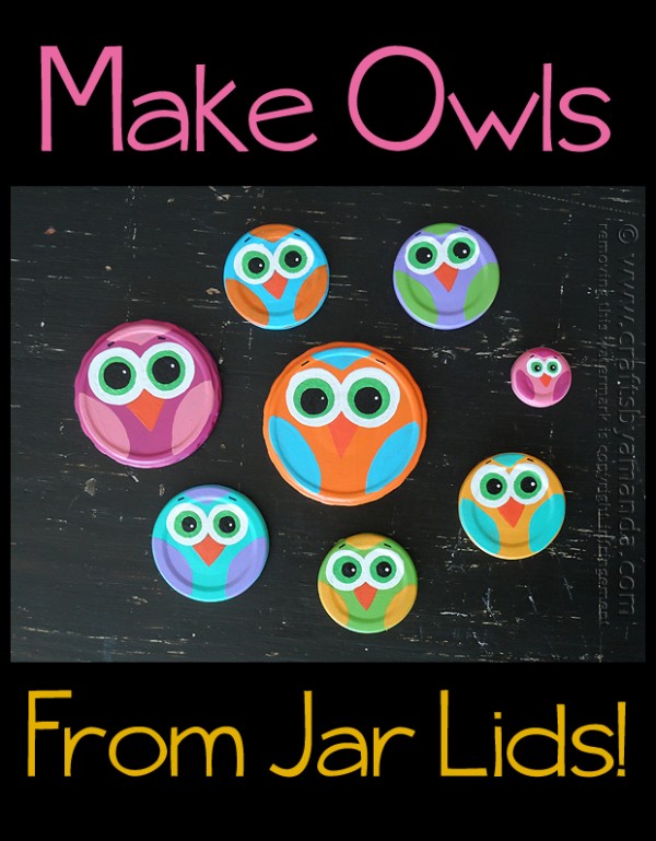 Owl Craft Using Recycled Jar Lids from Amanda Formaro of Crafts by Amanda