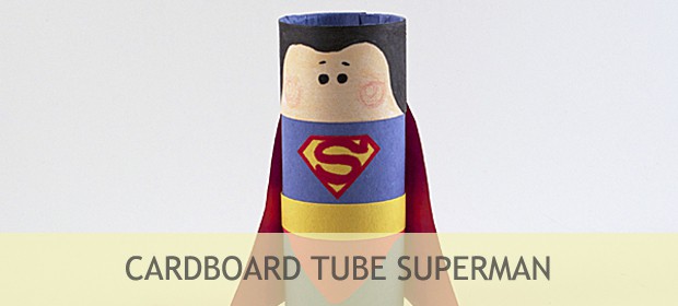 Cardboard Tube Superman featured - Crafts by Amanda