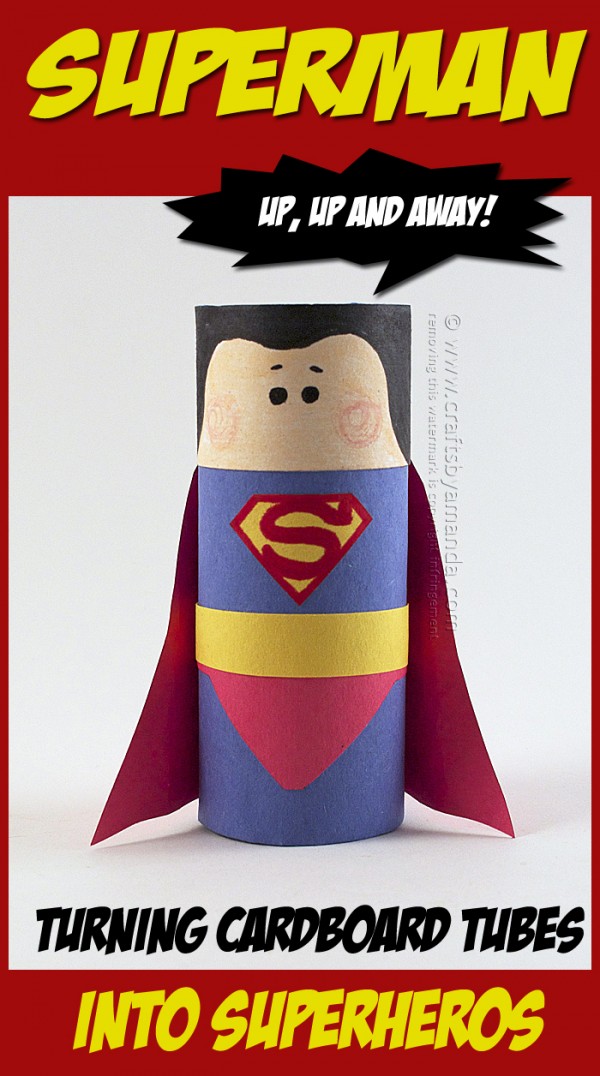 Cardboard Tube Superman Craft by Amanda Formaro of Crafts by Amanda