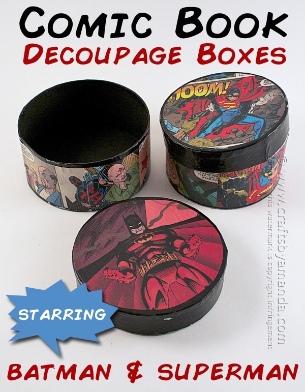 Comic Book Crafts Superman Batman Boxes Crafts By Amanda