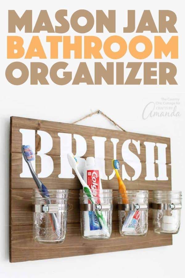 https://craftsbyamanda.com/wp-content/uploads/2018/08/Mason-Jar-Bathroom-Organizer-Pin.jpg