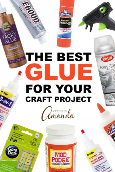 How To Choose The Best Glue For Your Craft Projects - Crafts By Amanda